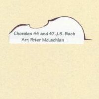 Peter McLachlan - Bach Chorales 44 and 47